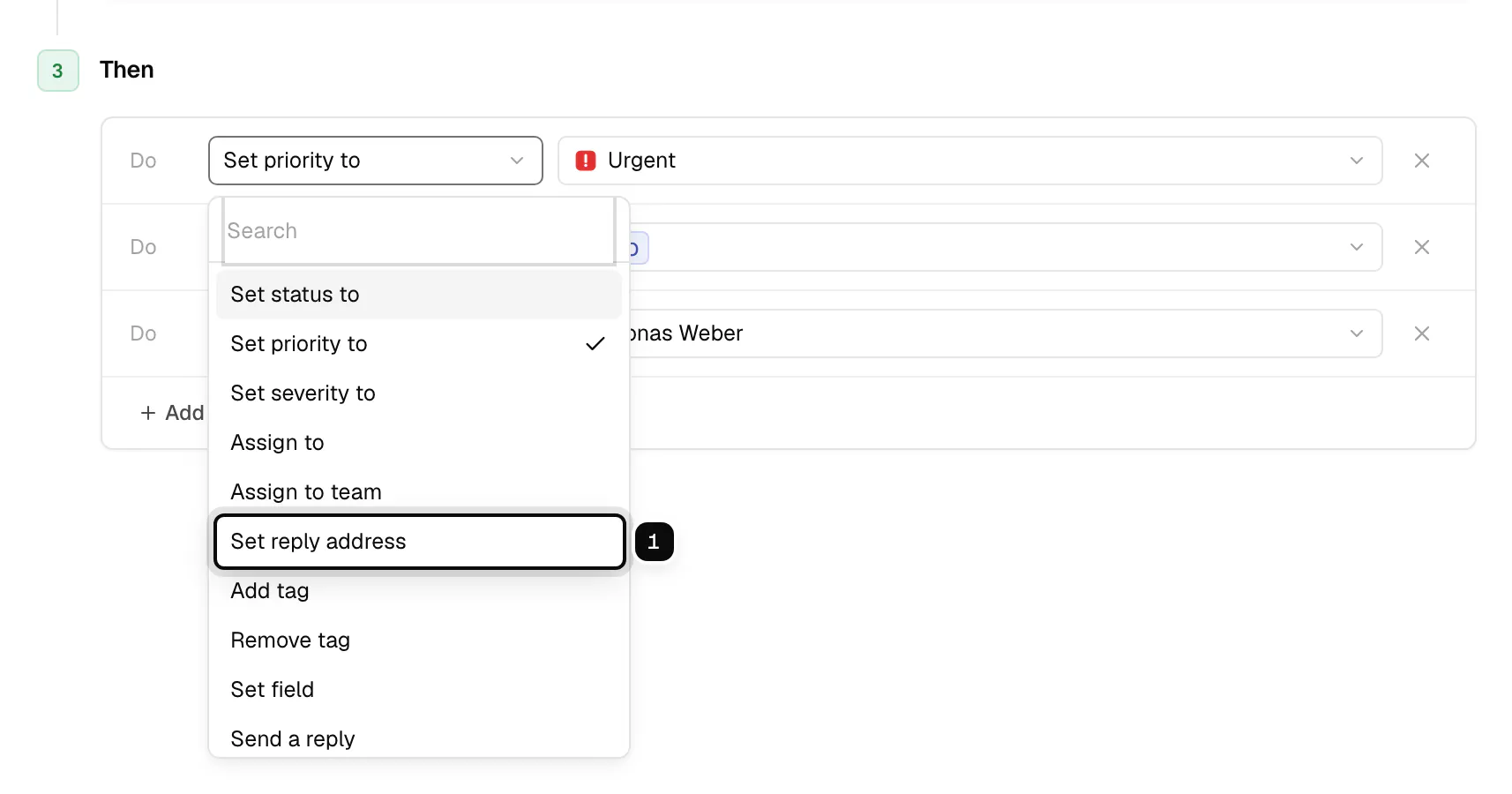 The action type picker open, with Set reply address ringed as 1, among Set status to, Set priority to, Set severity to, Assign to, Assign to team, Add tag, Remove tag, Set field and Send a reply