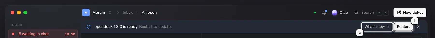 The top of the desktop window with the strip opendesk 1.3.0 is ready, Restart ringed as 1 and What's new ringed as 2