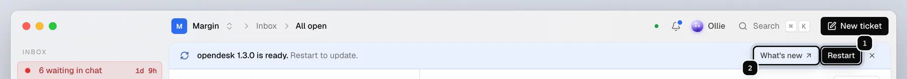 The top of the desktop window with the strip opendesk 1.3.0 is ready, Restart ringed as 1 and What's new ringed as 2