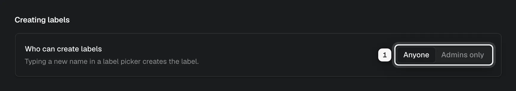 The Creating labels section with the Anyone and Admins only choice ringed as 1