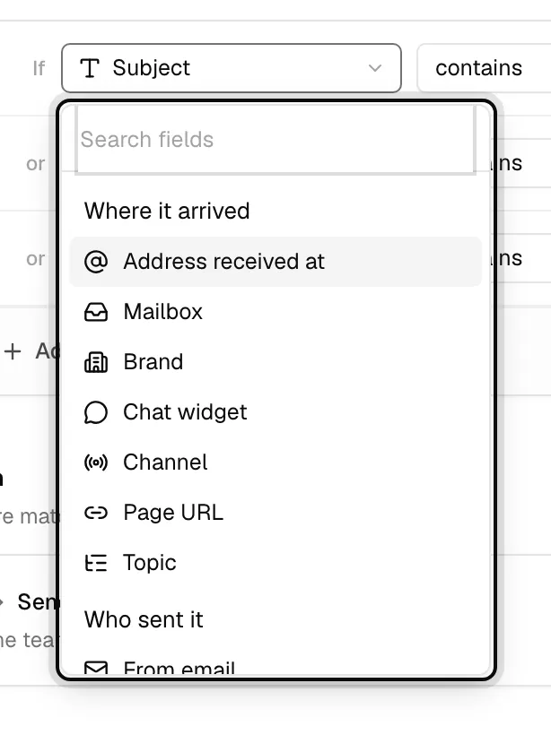 The field picker of a condition, open, listing Address received at, Mailbox, Brand, Chat widget, Channel, Page URL and Topic under Where it arrived, then Who sent it