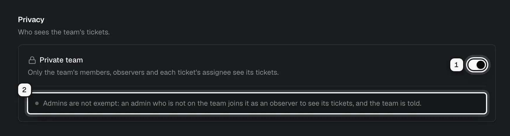 The Privacy section of the Legal team: the Private team switch ringed as 1, and the note that admins are not exempt ringed as 2